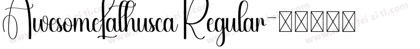 AwesomeLathusca Regular字体转换